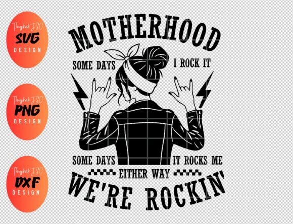 Motherhood: Some Days I Rock It SVG for Relatable Projects
